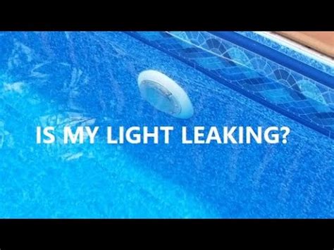 leaking pool light|How To Fix Leaking Swimming Pool Light: Essential Steps For A。